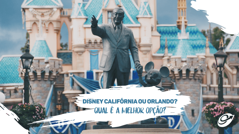 Disney California Ou Orlando Qual E A Melhor Opcao